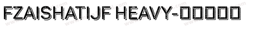 FZAiShaTiJF Heavy字体转换
